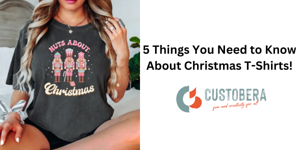 5 Things You Need to Know About Christmas T-Shirts!